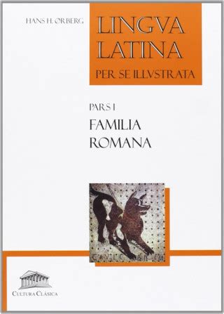 Lingua latina per se illustrata familia romana Nejlevnější knihy