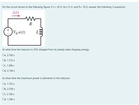 Solved For the circuit shown in the following figure, if L= | Chegg.com 