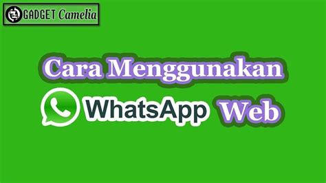 Bagaimana Cara Menggunakan Whatsapp Web Homecare