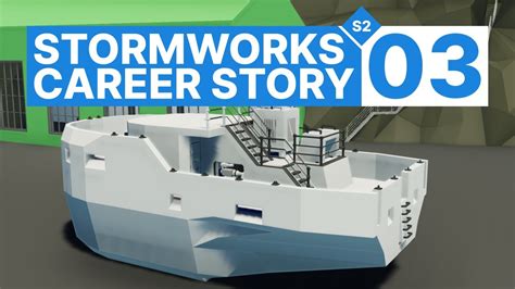 Stormworks A Career Story 2 Episode 3 YouTube