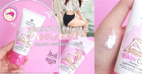 รวว ครมทาขาหนบและแกมกน Oriental Princess Bikini Care Perfect Lightening Cream