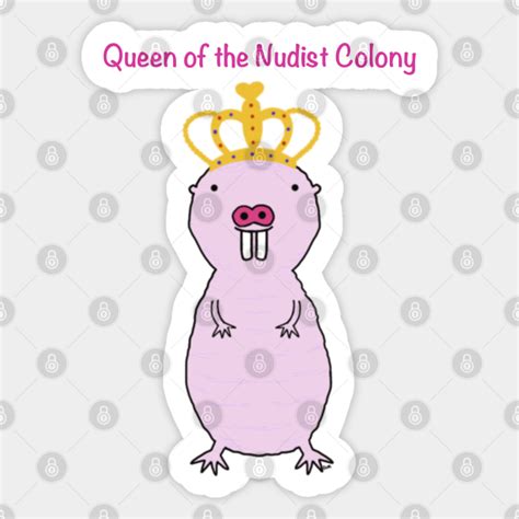 Naked Mole Rat Queen Naked Mole Rat Sticker TeePublic