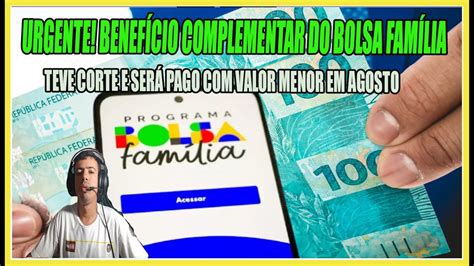 Urgente Benef Cio Complementar Do Bolsa Fam Lia Teve Corte E Ser Pago