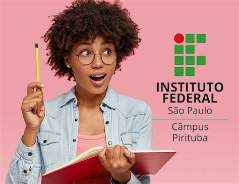 Período De Inscrições Para Cursos Superiores Gratuitos No Ifsp Pirituba