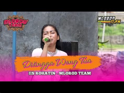 Ditinggal Wong Tua Tia Inova Latihan Team Mlorod Voc Iis Rohatin