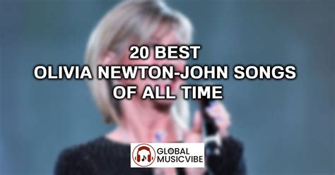 20 Best Olivia Newton John Songs Of All Time Greatest Hits