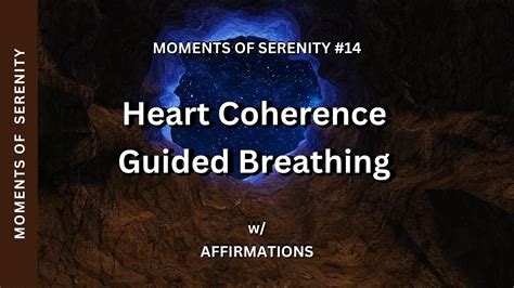 Guided Heart Coherence Breathwork And Affirmations Moments Of Serenity