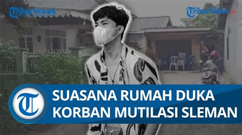 Suasana Rumah Duka Redho Korban Mutilasi Di Sleman Pemakaman Sudah