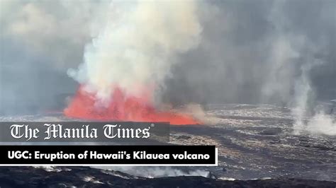 Ugc Eruption Of Hawaiis Kilauea Volcano Video Dailymotion