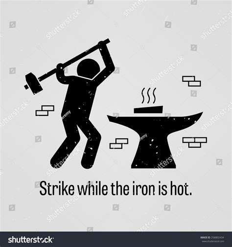 Strike While Iron Hot Stock Vector Royalty Free 256802434 Shutterstock