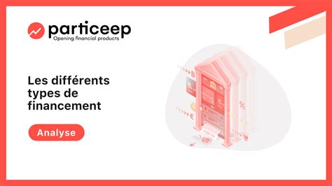 les differents types de financement particeep blog