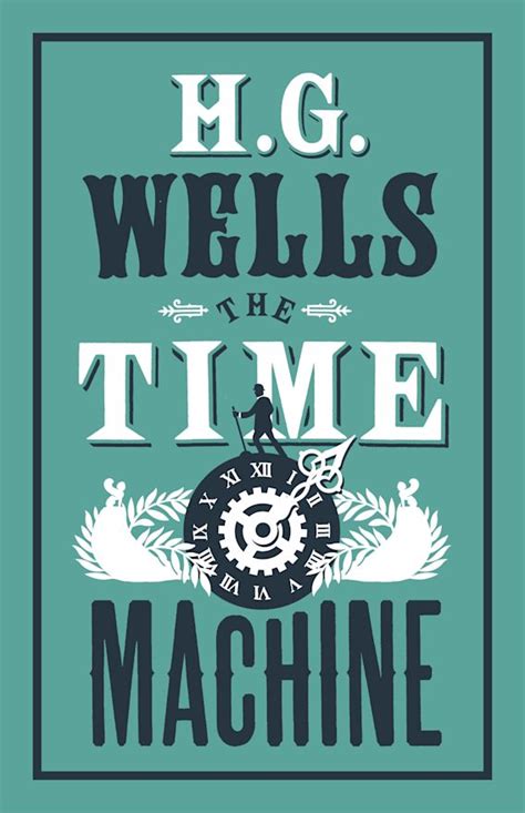 The Time Machine Evergreens H G Wells Alma Classics