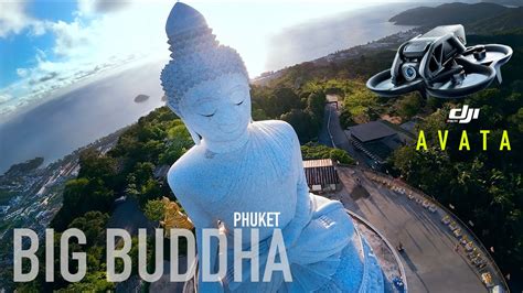 DJI AVATA FOOTAGE 2 7K M MODE FREE STYLE TRAVEL BIG BUDDHA PHUKET