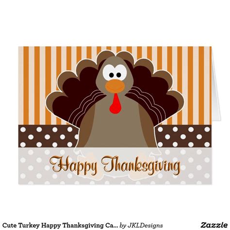 Cute Turkey Happy Thanksgiving Card Zazzle Thanksgiving Cards