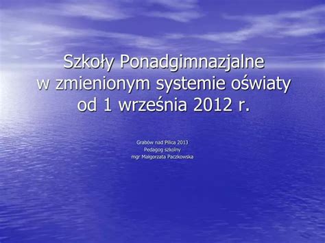 Ppt Szko Y Ponadgimnazjalne W Zmienionym Systemie O Wiaty Od