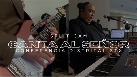 Canta Al Señor Split Cams Spanish STXD Conference YouTube