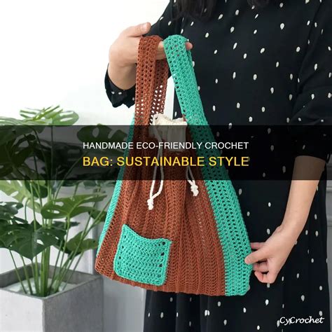Handmade Eco-Friendly Crochet Bag: Sustainable Style | CyCrochet