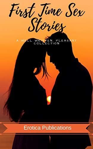 First Time Sex Stories A Well Written Pleasant Collection By Sonam Thapa Goodreads
