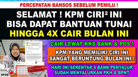 BLT CAIR DIPERCEPAT KPM PKH BPNT BISA DAPAT BANTUAN TUNAI 4X DI BULAN