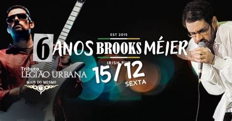 AniversÁrio 6 Anos Do Brooks Pub MÉier Com Tributo LegiÃo Urbana Com