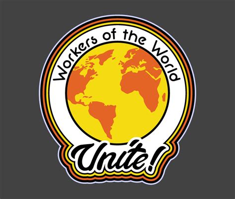 Workers of the World, Unite! Shirt! - Banyan House