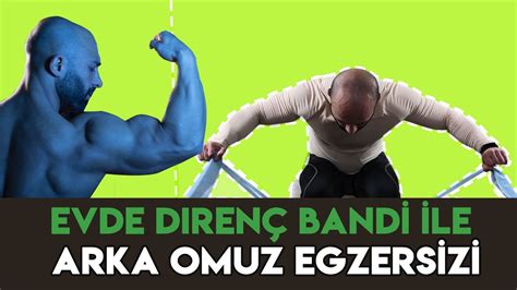 Ev Egzersizleri Direnç Bandı ile Arka Omuz Egzersizi YouTube