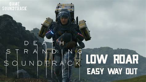 Death Stranding 2019 Easy Way Out Low Roar Ost Game Soundtrack