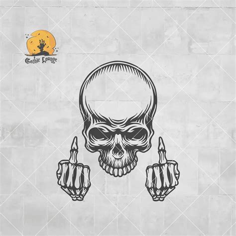 Fuck You Skull Middle Finger Svg Fuck You Skull Svg Skull Svg Skull Vector Middle Finger Cricut
