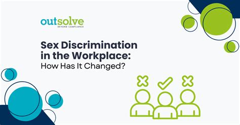 Sex Discrimination In The Workplace How Has It Changed