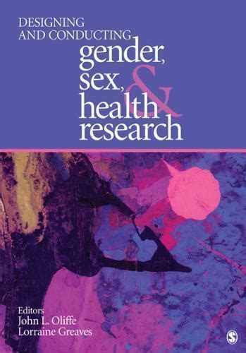 Designing And Conducting Gender Sex And Health Research 2011 Trade