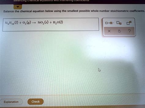 SOLVED: Balance the chemical equation below using the smallest possible whole number ...