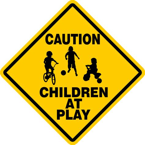 Caution Watch For Children Sign Signs Slow Playing At Play Safety Slow