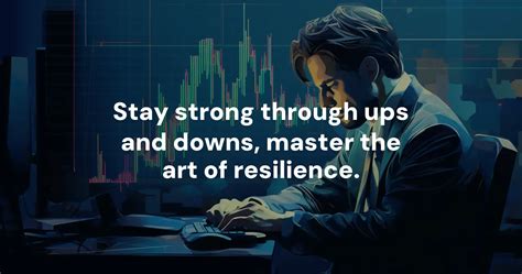 Developing Emotional Resilience In Forex Trading Mastering Unbreakable