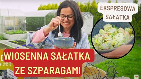 WIOSENNA SAŁATKA ZE SZPARAGAMI YouTube