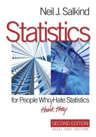 Statistics for People Who (Think They) Hate Statistics: Excel 2007 ...