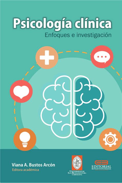 Historia Enfoques Y Carreras De La Psicología Clínica