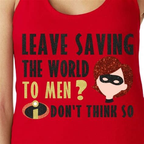 Leave Saving The World To Men I Dont Think So The Etsy