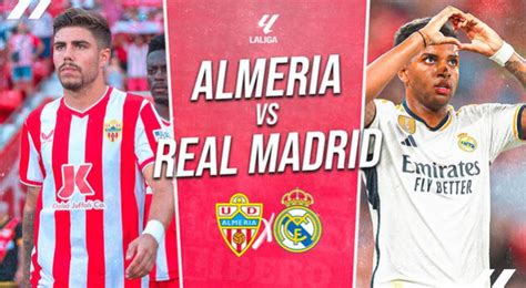 Real Madrid Vs Almer A En Vivo Por La Segunda Fecha De Laliga Ea