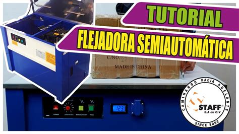 Tutorial De Flejadora Semiautom Tica Youtube