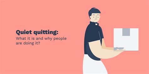 Quiet Quitting What It Is And Why People Are Doing It Workplace