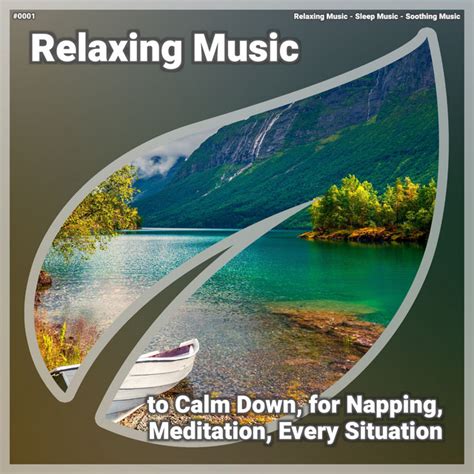 Relaxing Music To Calm Down For Napping Meditation Every