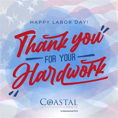 Coastal Wealth A Massmutual Firm On Linkedin We Thank You For Your Hard Work Each And Every Day 💪