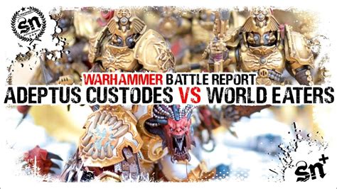 Adeptus Custodes Vs World Eaters Warhammer 40 000 Battle Report Youtube