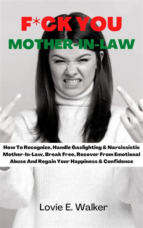 Amazon FUCK YOU MOTHER IN LAW How To Recognize Handle Gaslighting Narcissistic Mother