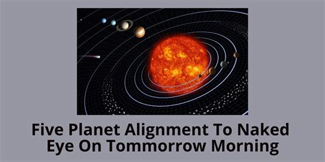 Five Planet Alignment To Naked Eye On Tomorrow Morning Inspiration Everywhere
