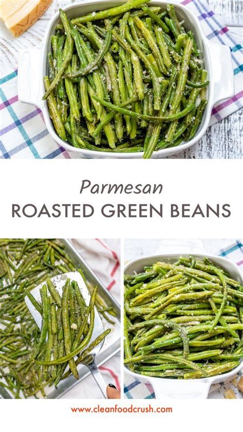 Parmesan Roasted Green Beans For A Super Yummy Side Dish Clean Eating