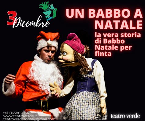 Eventi Un Babbo A Natale La Vera Storia Di Babbo Natale Per Finta