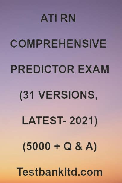 ATI RN COMPREHENSIVE PREDICTOR EXAM 31 VERSIONS LATEST 2021 5000