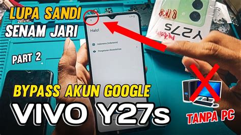 Vivo Y S Bypass Frp Akun Google Setelah Reset Pabrik Santri Bootloop