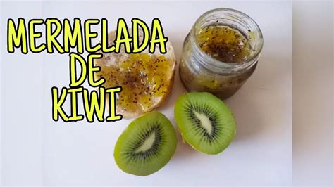 Receta mermelada de KIWI CASERA y fácil YouTube